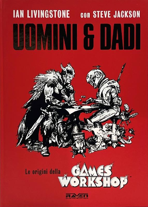Uomini e Dadi - Le Origini della Games Workshop