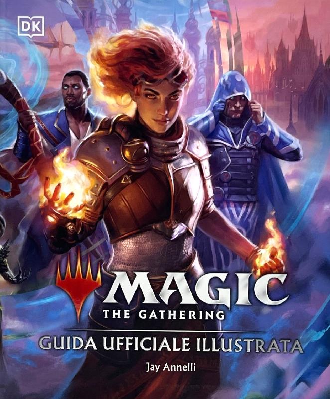 Magic The Gathering - Guida Ufficiale Illustrata