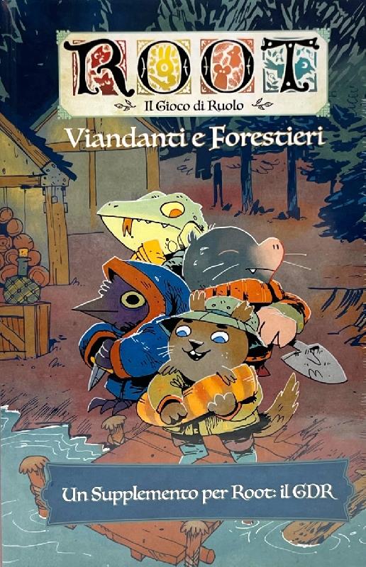 Root il Gioco di Ruolo Viandanti e Forestieri