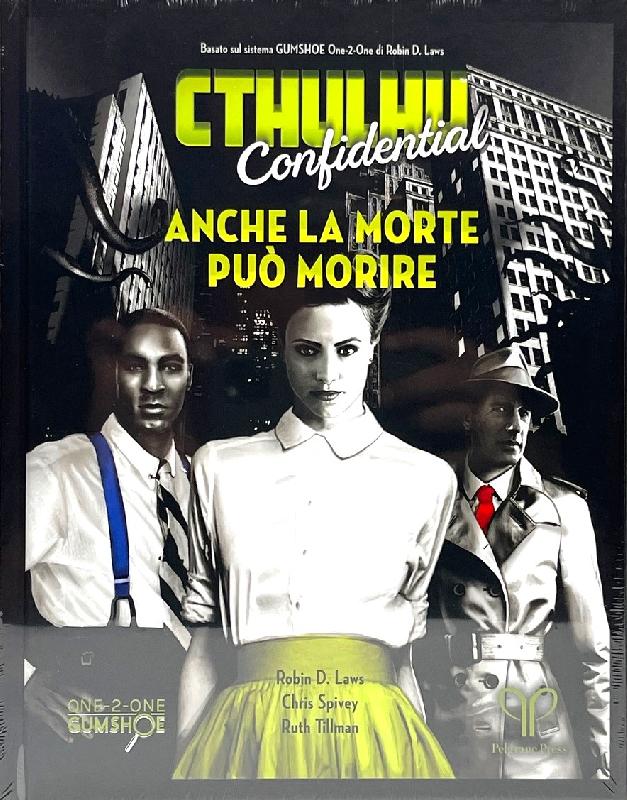 Cthulhu Confidential Anche la Morte Può Morire