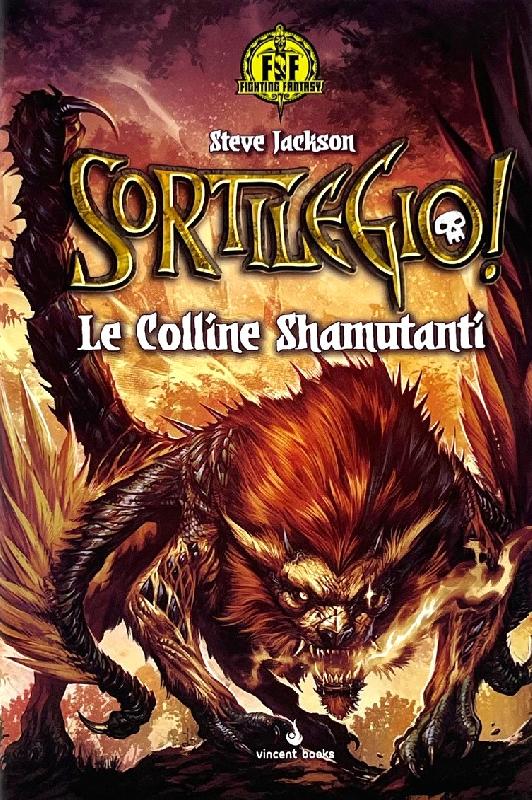 Fighting Fantasy Sortilegio! Vol.1 Le Colline Shamutanti