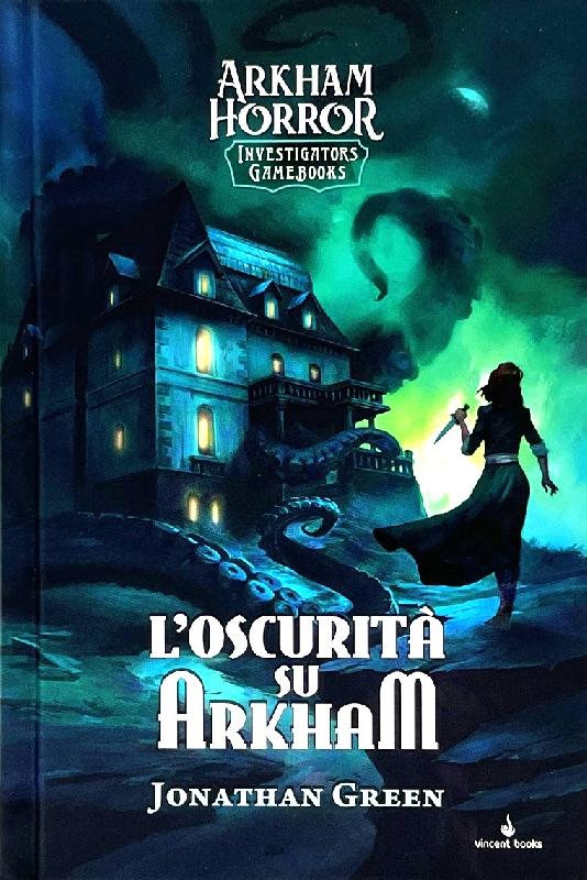 Arkham Horror Investigators Gamebooks Vol.1 L'Oscurit&agrave; su Arkham