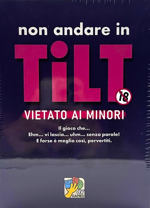 Non andare in TILT -- Vietato ai Minori